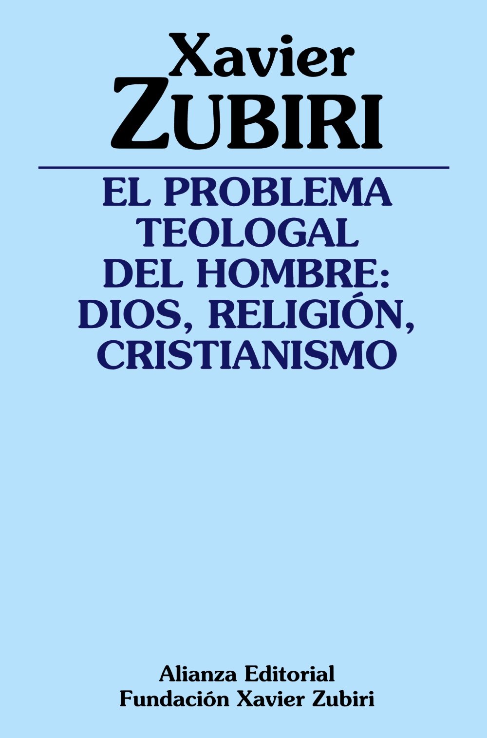 El problema teologal del hombre: Dios, religión, cristianismo (Paperback)