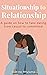 From Situationship to Relationship by Justine Mfulama