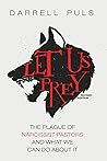 Book cover for Let Us Prey, Revised Edition: The Plague of Narcissist Pastors and What We Can Do About It