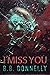 I MISS YOU (I SEE YOU Book 2)