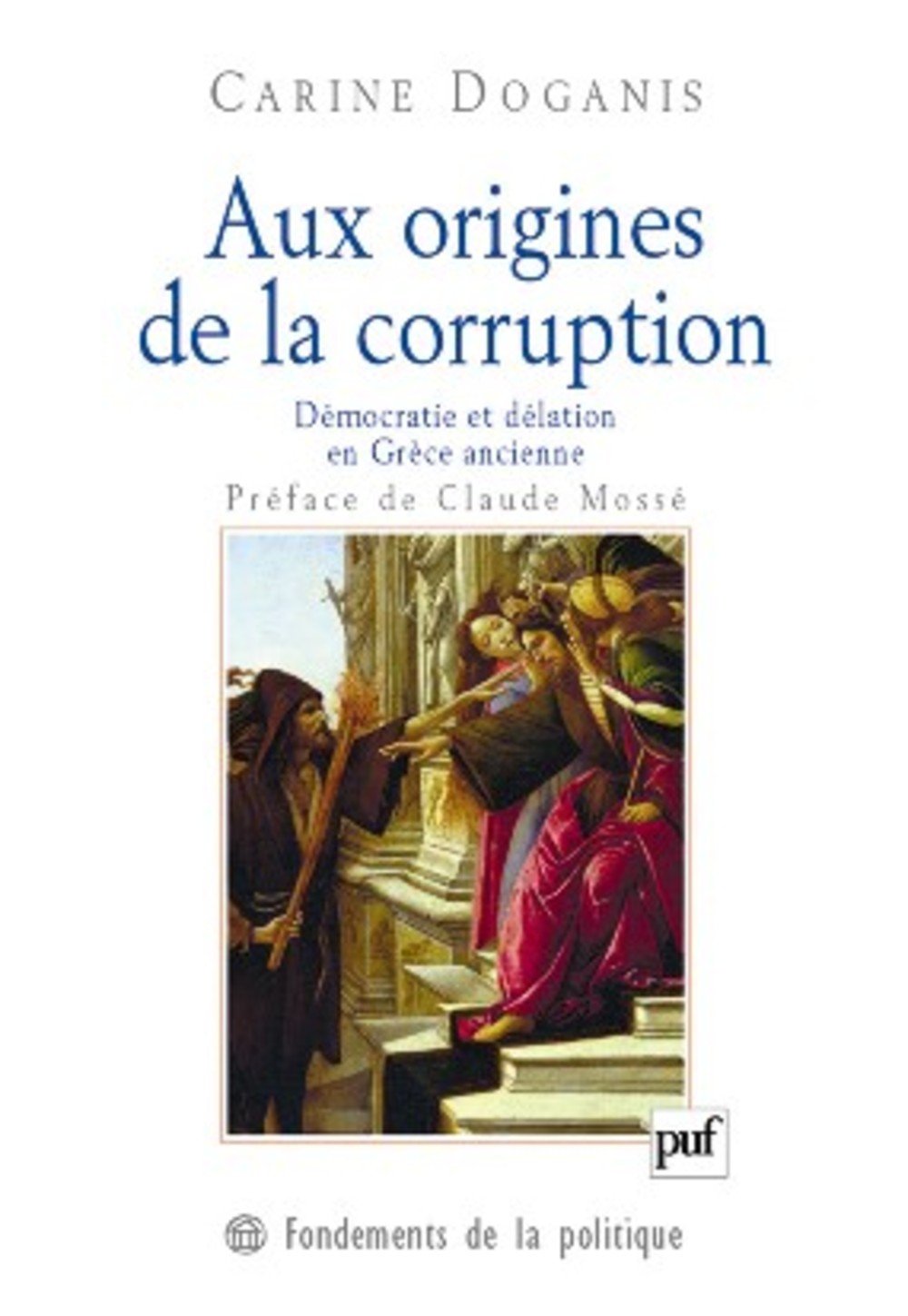 Aux origines de la corruption: Démocratie et délation en Grèce ancienne (Paperback)