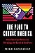The Plot to Change America: How Identity Politics is Dividing the Land of the Free
