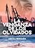 LA VENGANZA DE LOS OLVIDADOS by Aritza Bergara