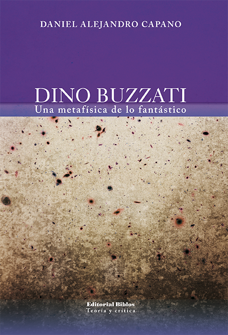 Dino Buzzati: Una metafísica de lo fantástico (Paperback)