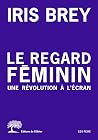 Le Regard féminin...