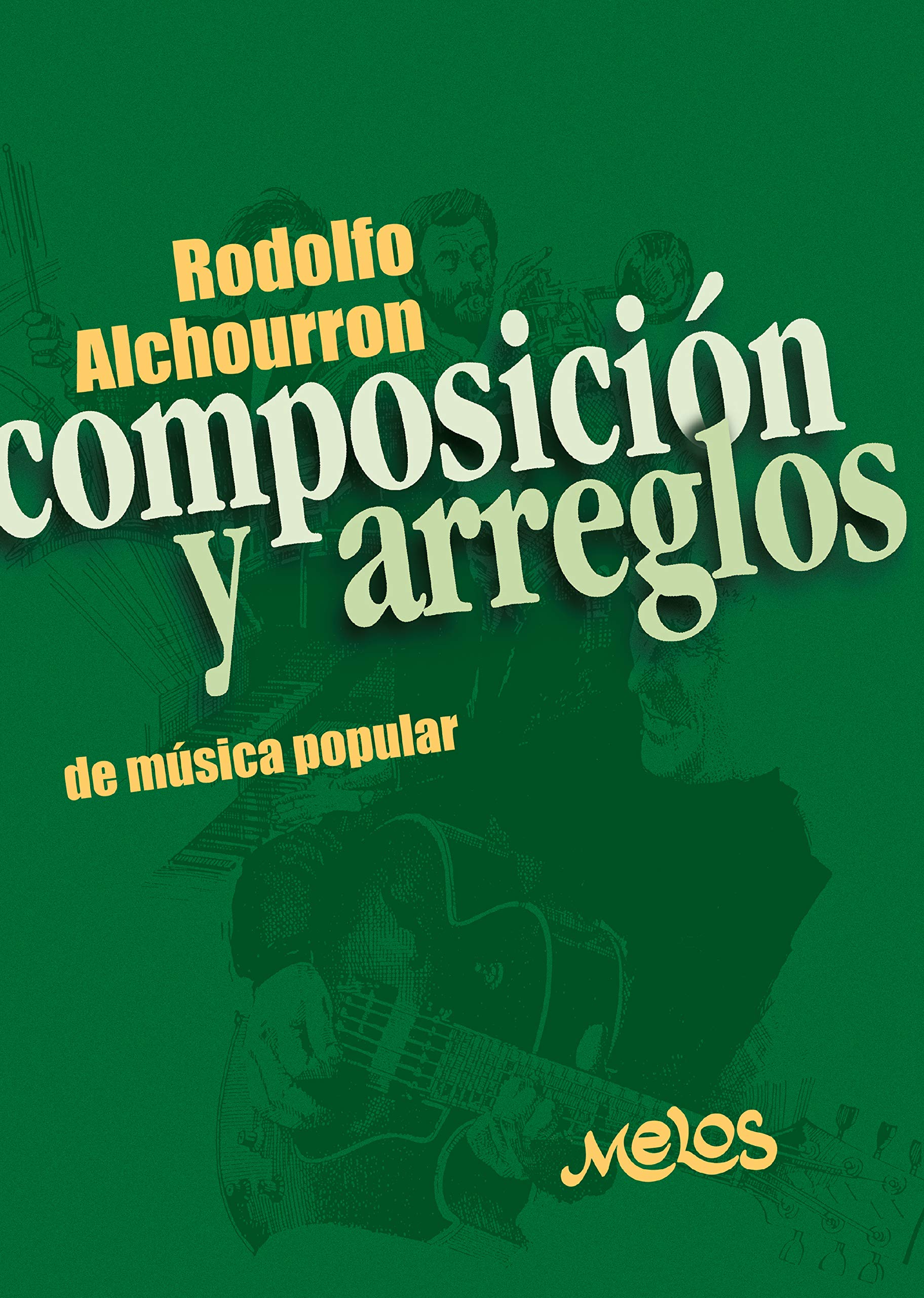 COMPOSICIÓN Y ARREGLOS: de música popular (Armonia y solfeo nº 7) (Spanish Edition)