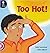 Too Hot!