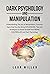 DARK PSYCHOLOGY AND MANIPUL...