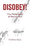 Disobey!: A Philo...