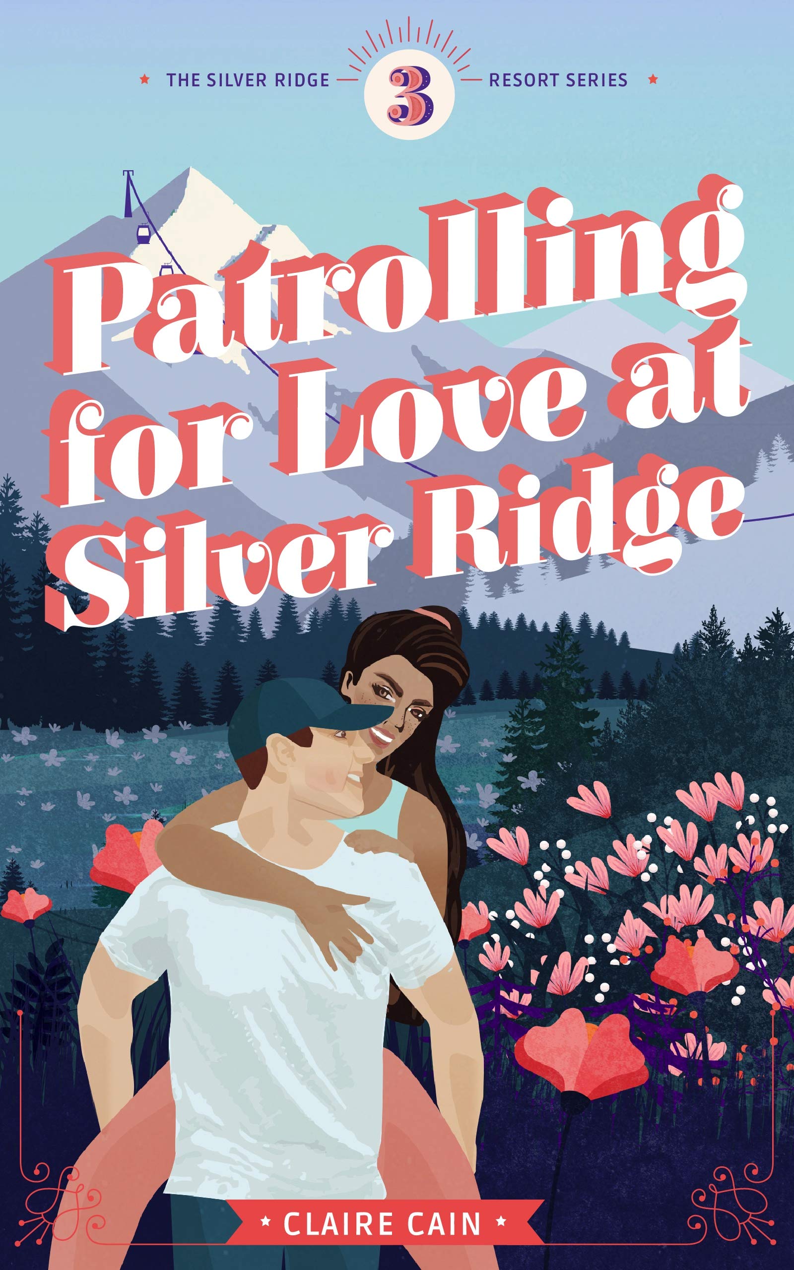 Patrolling for Love at Silver Ridge (Silver Ridge Resort #3)