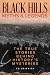 Black Hills Myths and Legends: The True Stories behind History's Mysteries (Myths and Mysteries Series)