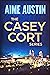 The Casey Cort Series: Volume One (A Casey Cort Novel)