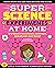 SUPER Science Experiments: At Home: Try these in the kitchen, bathroom, and all over your home!