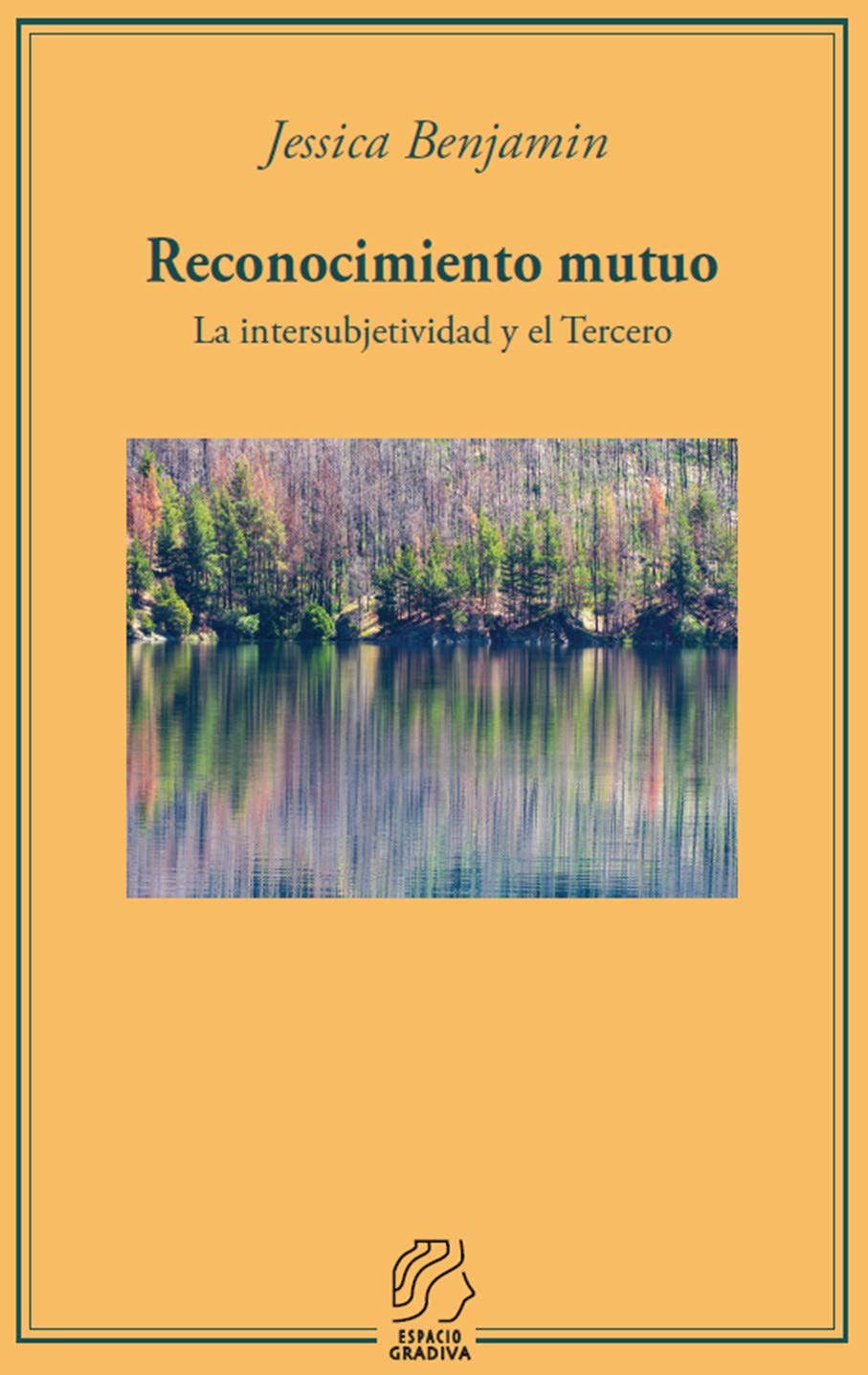 Reconocimiento mutuo: La intersubjetividad y el Tercero (Spanish Edition)