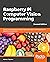 Raspberry Pi Computer Vision Programming: Design and implement computer vision applications with Raspberry Pi, OpenCV, and Python 3, 2nd Edition