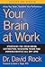 Your Brain at Work, Revised and Updated: Strategies for Overcoming Distraction, Regaining Focus, and Working Smarter All Day Long