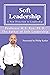Soft Leadership by M.S. Rao