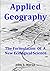 Applied Geography: The Formulation Of A New Ecological Science