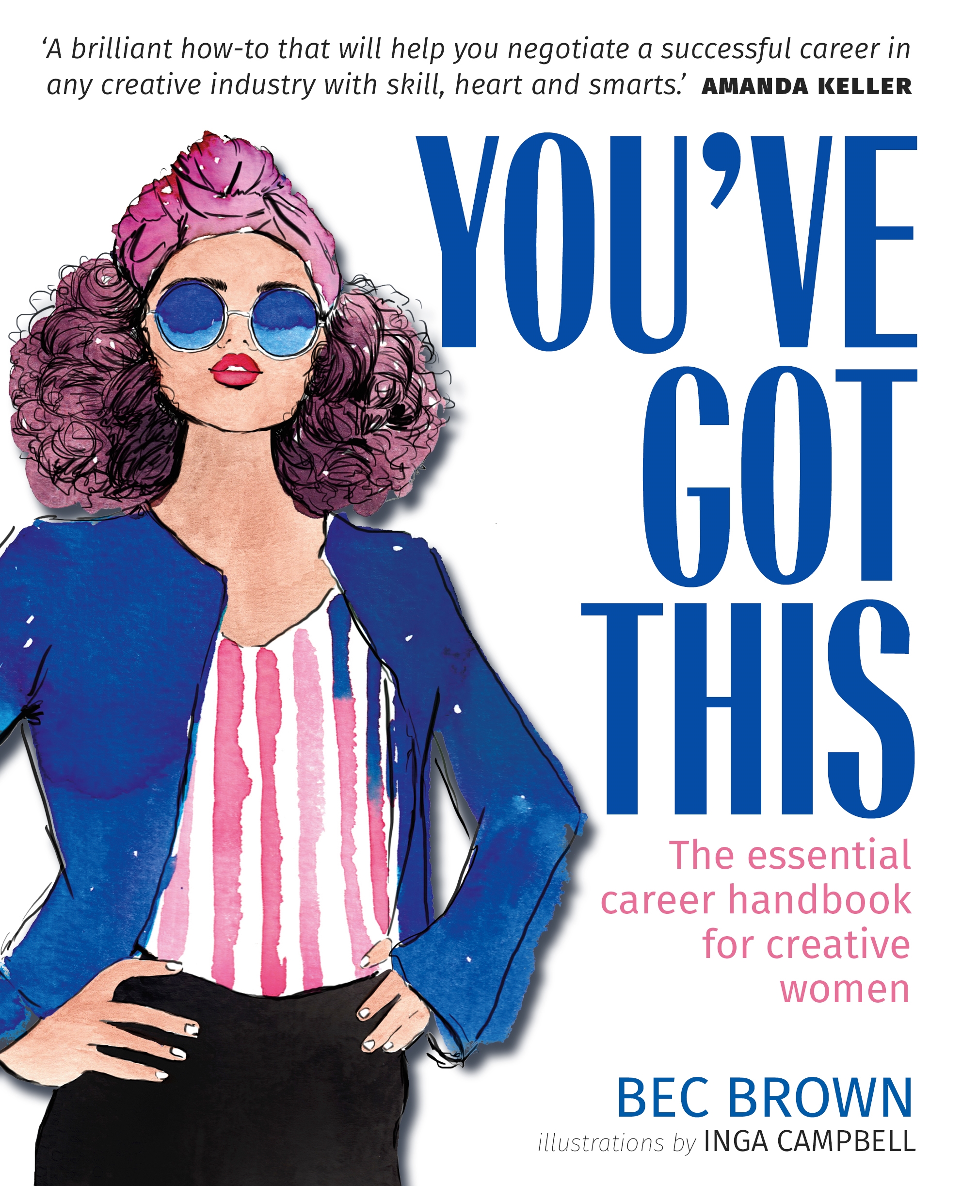 You've Got This: The essential career handbook for creative women