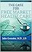 The Case for Free Market Healthcare