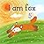 I am fox 5: Picture Books f...