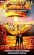 The Anarchist: Book 3 of the Godsfall Chronicles