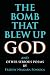 The Bomb That Blew Up God: And Other Serious Poems
