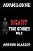 SCARY TRUE STORIES Vol .2: ...