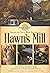 Tragedy and Truth What Happened at Hawn's Mill by Alexander L. Baugh