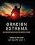 Oración extrema (Extreme Pr...