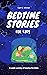 Bedtime Stories For Kids: 1...