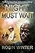 Night Must Wait