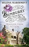 Deadlier than Fiction (Bunburry #9)