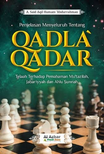 Penjelasan Menyeluruh tentang Qadla' Qadar