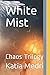 White Mist by Katia Medri