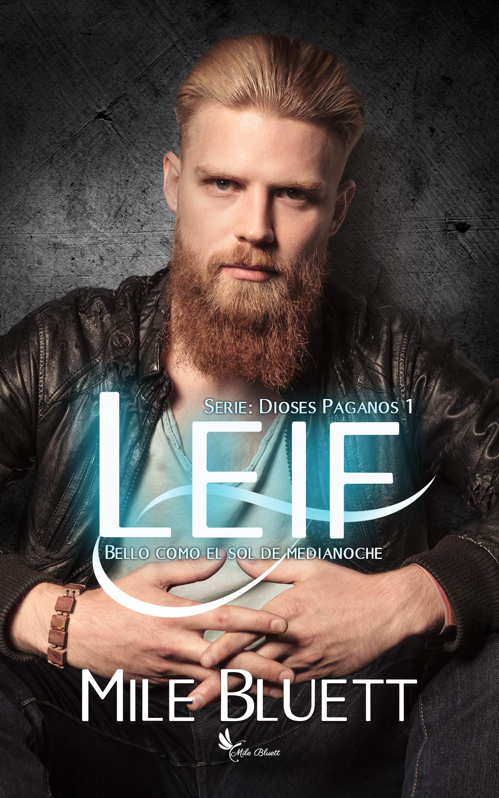 Leif: Bello como el sol de medianoche (Dioses paganos #1)