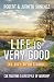 Life is Very Good: 30 Day D...