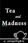 Tea and Madness: The Seasons Will Change in Spite of Me Tea and Madness: The Seasons Will Change in Spite of Me