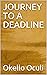 JOURNEY TO A DEADLINE by Okello Oculi