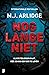 Nog lange niet by M.J. Arlidge
