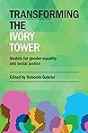 Transforming the Ivory Tower by Deborah Gabriel