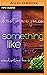 Something Like Love (Serendipitous Love #6)