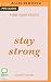 Stay Strong