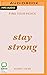 Stay Strong