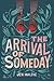 The Arrival of Someday: A Heartbreaking YA Romance About Organ Transplant, Hard Choices, and Love When Life Hangs in the Balance