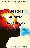 A Witch’s Guide t...