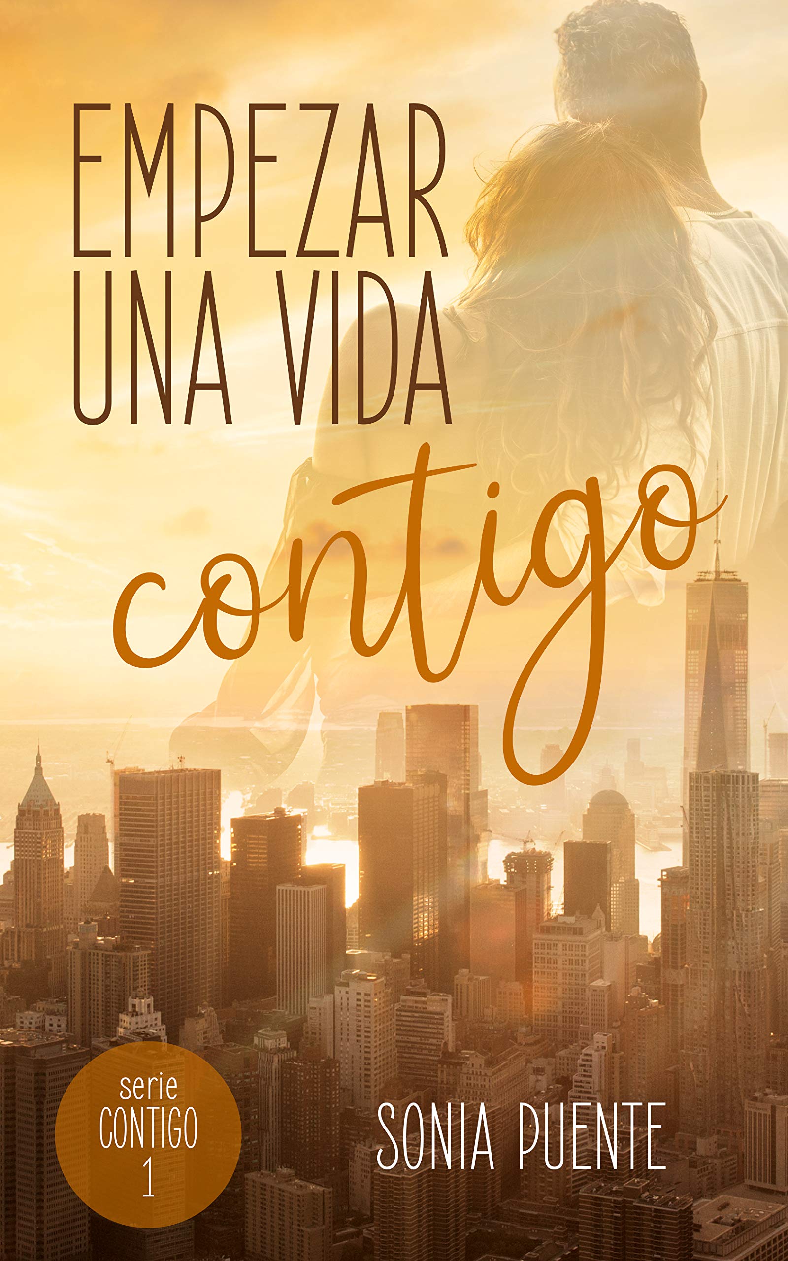 Empezar una vida contigo (Contigo #1)