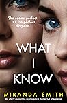What I Know by Miranda  Smith