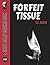 Forfeit Tissue