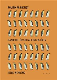 Politik på riktigt : handbok för sociala ingenjörer (Hardcover)